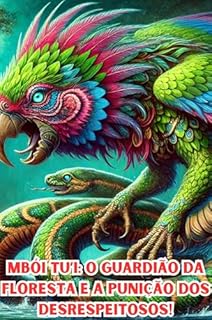 Livro Mbói Tu’i: O Guardião da Floresta e a Punição dos Desrespeitosos!