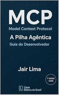 Livro MCP Model Context Protocol: A Pilha Agêntica: Guia do Desenvolvedor