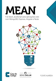 Mean: Full stack JavaScript para aplicações web com MongoDB, Express, Angular e Node