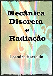 Livro Mecânica Discreta e Radiação