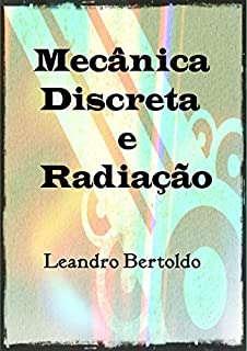 Mecânica Discreta e Radiação