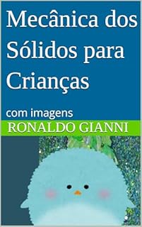 Mecânica dos Sólidos para Crianças: com imagens