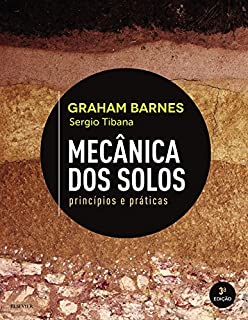 Mecânica dos Solos: Princípios e Práticas