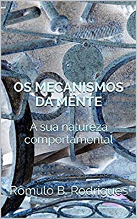 Livro OS MECANISMOS DA MENTE: A sua natureza comportamental