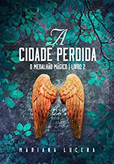 Livro O Medalhão Mágico: A Cidade Perdida