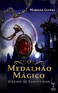 Livro O Medalhão Mágico: O Reino de Damantiham