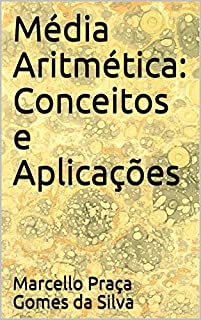 Média Aritmética: Conceitos e Aplicações