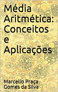Livro Média Aritmética: Conceitos e Aplicações