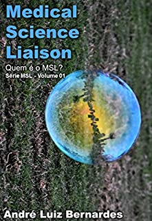 Livro Medical Science Liaison - Quem é o MSL?: Série MSL - Volume 01