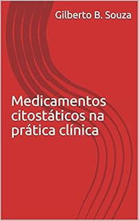 Livro Medicamentos citostáticos na prática clínica (Farmácia clínica Livro 2)