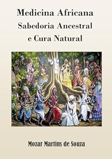 Livro Medicina Africana: Sabedoria Ancestral e Cura Natural