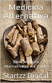 Livro Medicina Alternativa: Série Medicina Alternativa de A a Z Vol 8