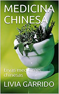Livro MEDICINA CHINESA: Ervas medicinais chinesas