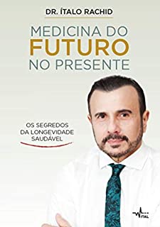 Medicina do futuro no presente: Os segredos da longevidade saudável