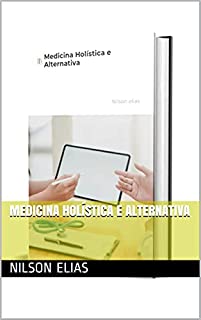 Livro Medicina Holística e Alternativa