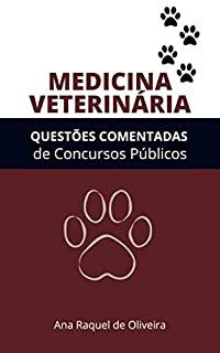 MEDICINA VETERINÁRIA: Questões Comentadas de Concursos Públicos