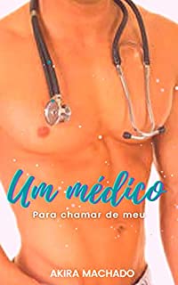 Livro Um MÉDICO para chamar de MEU