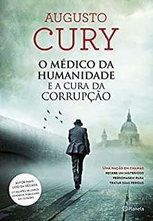 Livro O médico da humanidade e a cura da corrupção: Uma nação em chamas