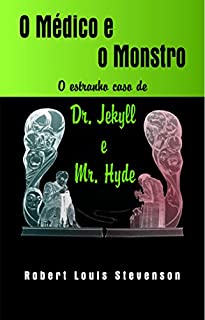 Livro O Médico e o Monstro (Clássicos do Terror e Suspense Livro 1)