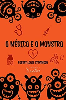Livro O Médico e o Monstro (Coleção Duetos)