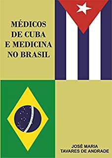 Livro MÉDICOS DE CUBA E MEDICINA NO BRASIL