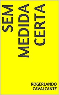 Livro SEM MEDIDA CERTA