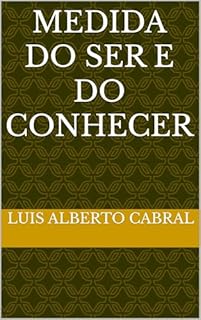 Medida do ser e do conhecer
