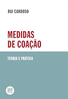 MEDIDAS DE COAÇÃO. Teoria e Prática