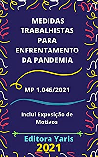 Livro Medidas Trabalhistas para Enfrentamento da Pandemia – MP 1.046/2021: Atualizada - 2021