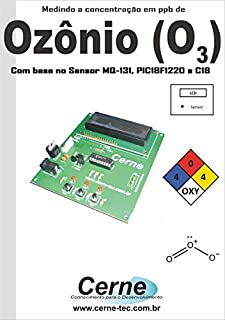 Livro Medindo a concentração em ppb de  Ozônio(O3) Com base no Sensor MQ-131, PIC18F1220 e C18