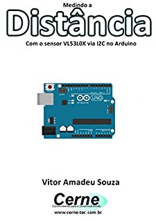 Livro Medindo a  Distância Com o sensor VL53L0X via I2C no Arduino