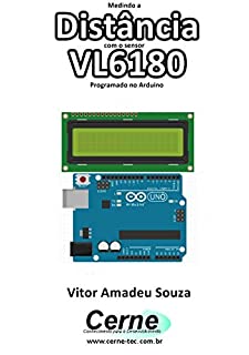 Livro Medindo a Distância com o sensor VL6180 Programado no Arduino