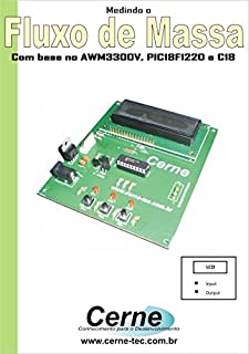 Medindo o  Fluxo de Massa Com base no AWM3300V, PIC18F1220 e C18