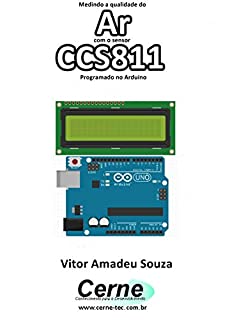 Livro Medindo a qualidade do Ar com o sensor CCS811 Programado no Arduino
