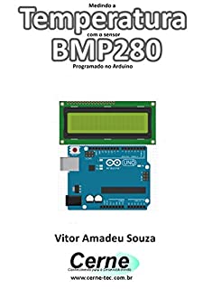 Medindo a  Temperatura com o sensor BMP280 Programado no Arduino