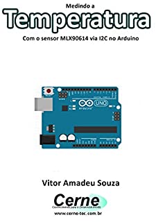 Livro Medindo a  Temperatura Com o sensor MLX90614 via I2C no Arduino