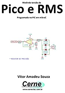 Livro Medindo tensão de Pico e RMS Programado no PIC em mikroC