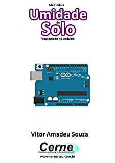 Livro Medindo a  Umidade de Solo Programado no Arduino