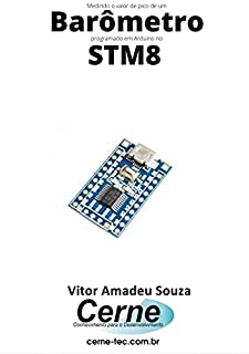 Livro Medindo o valor de pico de um Barômetro programado em Arduino no STM8