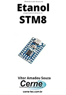 Livro Medindo o valor de pico de um Etanol programado em Arduino no STM8