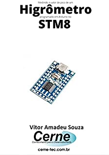Medindo o valor de pico de um Higrômetro programado em Arduino no STM8