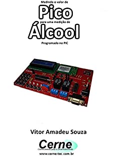 Livro Medindo o valor de Pico para uma medição de Álcool Programado no PIC