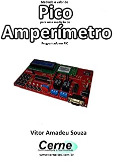 Livro Medindo o valor de Pico para uma medição de Amperímetro Programado no PIC