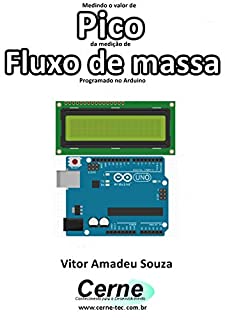 Livro Medindo o valor de Pico da medição de Fluxo de massa Programado no Arduino