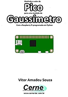 Livro Medindo o valor de Pico para uma medição de Gaussímetro Com a Raspberry Pi programada em Python