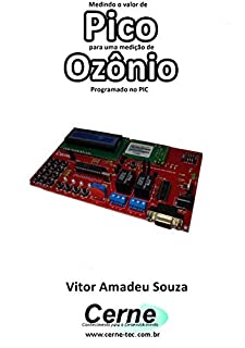 Medindo o valor de Pico para uma medição de Ozônio Programado no PIC