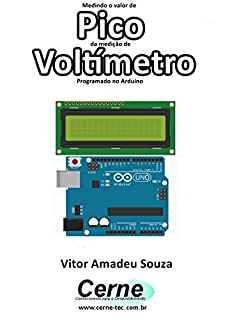 Livro Medindo o valor de Pico da medição de Voltímetro Programado no Arduino