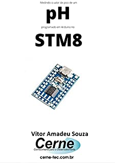 Medindo o valor de pico de pH programado em Arduino no STM8