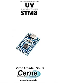 Livro Medindo o valor de pico de um UV programado em Arduino no STM8