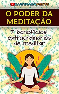 Livro O Poder da Meditação: 7 Benefícios Extraordinários em Meditar
